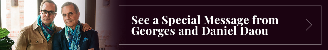 SSee a special message from Georges and Daniel Daou