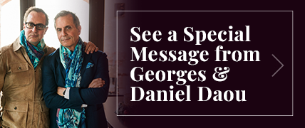 See a special message from Georges and Daniel Daou